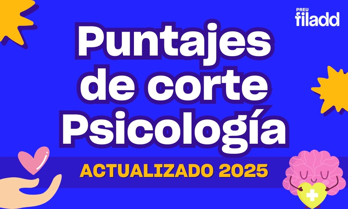 Puntajes de corte Psicología Admisión 2025 - Actualizado